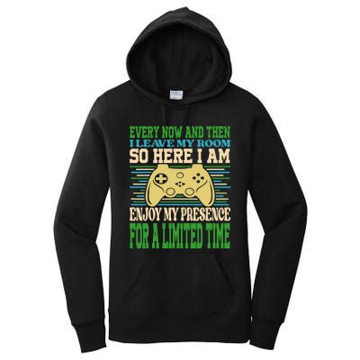 Every Now And Then I Leave My Room Gaming Funny Gamers Women's Pullover Hoodie