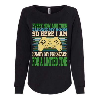 Every Now And Then I Leave My Room Gaming Funny Gamers Womens California Wash Sweatshirt