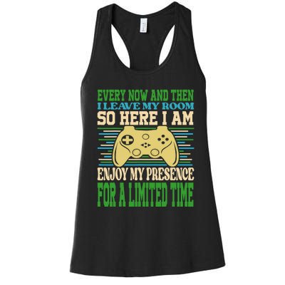 Every Now And Then I Leave My Room Gaming Funny Gamers Women's Racerback Tank