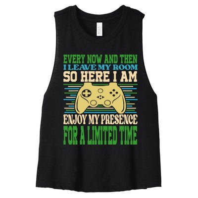 Every Now And Then I Leave My Room Gaming Funny Gamers Women's Racerback Cropped Tank