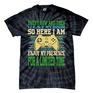 Every Now And Then I Leave My Room Gaming Funny Gamers Tie-Dye T-Shirt