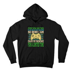 Every Now And Then I Leave My Room Gaming Funny Gamers Tall Hoodie