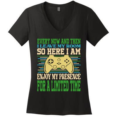 Every Now And Then I Leave My Room Gaming Funny Gamers Women's V-Neck T-Shirt