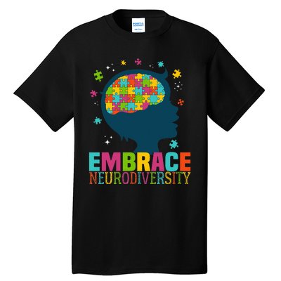 Embrace Neurodiversity Autism Awareness ASD Neurodiversity Tall T-Shirt