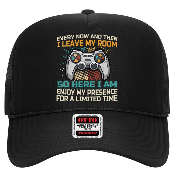 Every Now And Then I Leave My Room Funny Gaming High Crown Mesh Back Trucker Hat