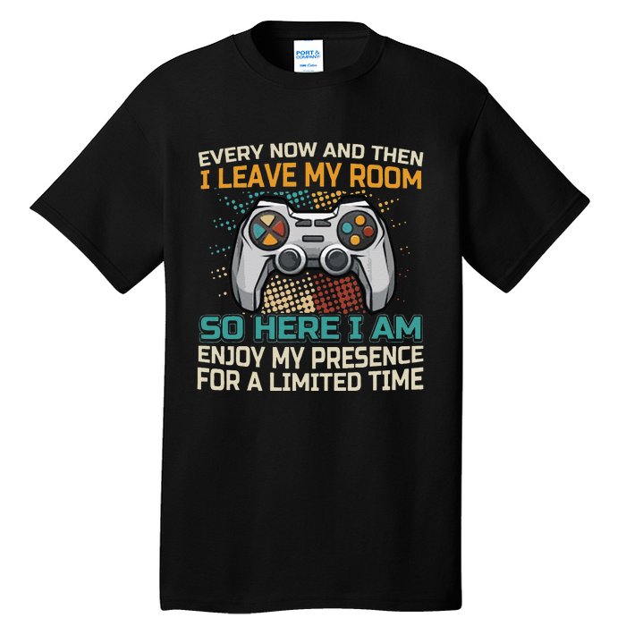 Every Now And Then I Leave My Room Funny Gaming Tall T-Shirt