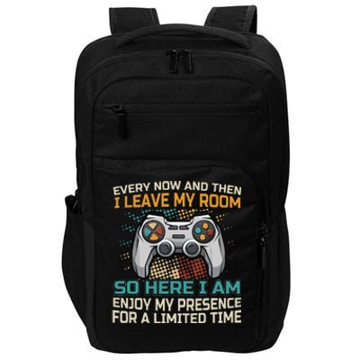 Every Now And Then I Leave My Room Funny Gaming Impact Tech Backpack