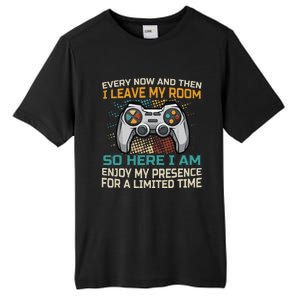 Every Now And Then I Leave My Room Funny Gaming Tall Fusion ChromaSoft Performance T-Shirt