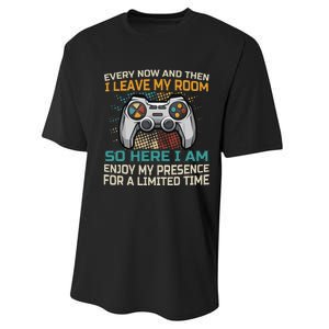 Every Now And Then I Leave My Room Funny Gaming Performance Sprint T-Shirt