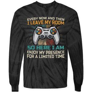 Every Now And Then I Leave My Room Funny Gaming Tie-Dye Long Sleeve Shirt