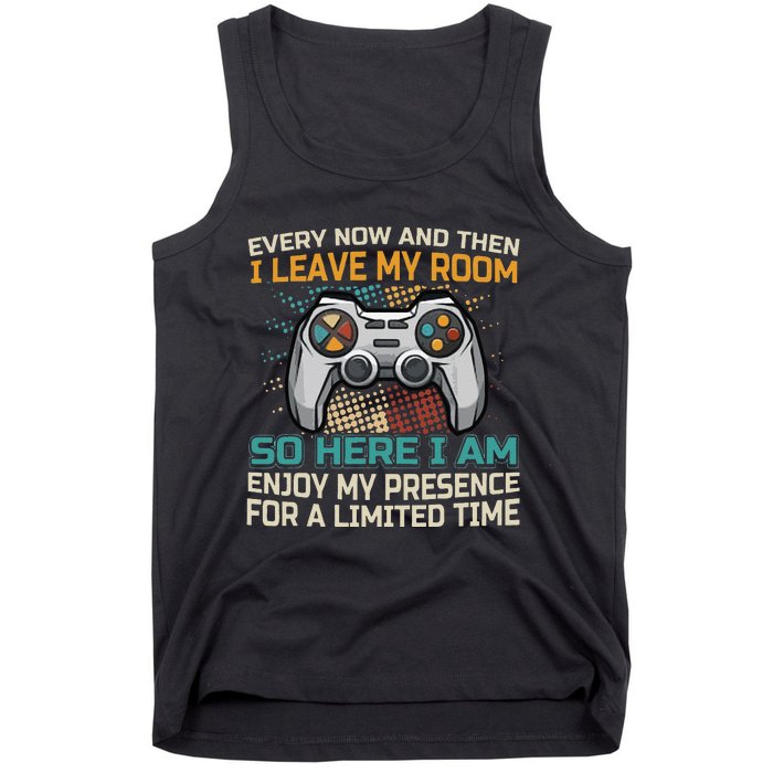 Every Now And Then I Leave My Room Funny Gaming Tank Top