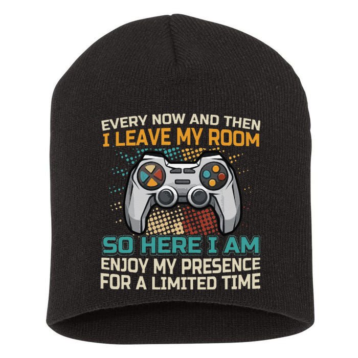 Every Now And Then I Leave My Room Funny Gaming Short Acrylic Beanie