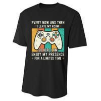 every now and then i leave my room funny gaming Performance Sprint T-Shirt