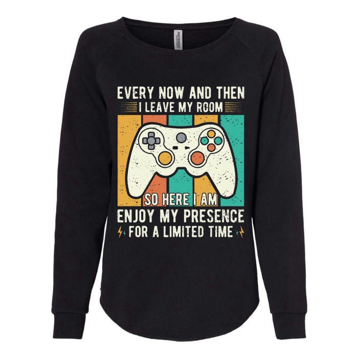 every now and then i leave my room funny gaming Womens California Wash Sweatshirt