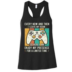 every now and then i leave my room funny gaming Women's Racerback Tank