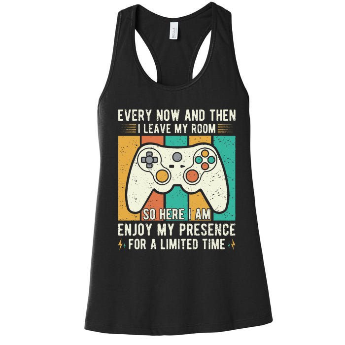 every now and then i leave my room funny gaming Women's Racerback Tank