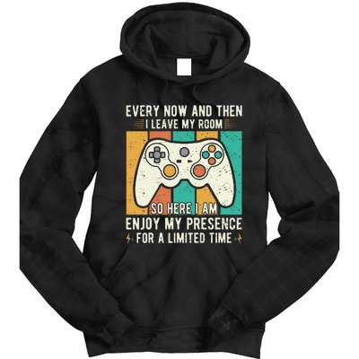 every now and then i leave my room funny gaming Tie Dye Hoodie