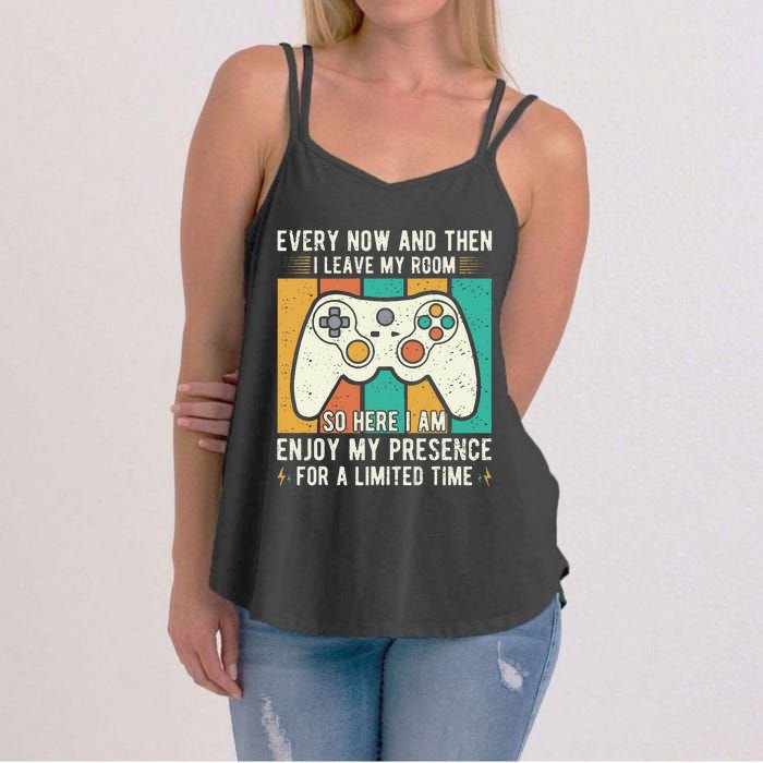 every now and then i leave my room funny gaming Women's Strappy Tank