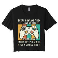 every now and then i leave my room funny gaming Women's Crop Top Tee