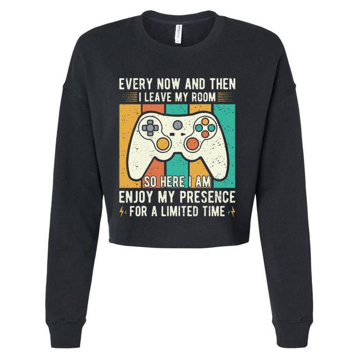 every now and then i leave my room funny gaming Cropped Pullover Crew