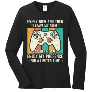 every now and then i leave my room funny gaming Ladies Long Sleeve Shirt