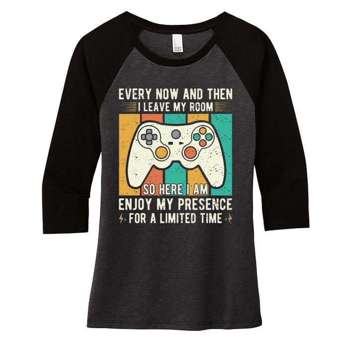 every now and then i leave my room funny gaming Women's Tri-Blend 3/4-Sleeve Raglan Shirt