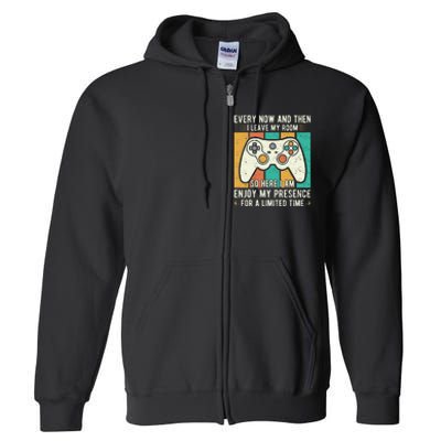 every now and then i leave my room funny gaming Full Zip Hoodie