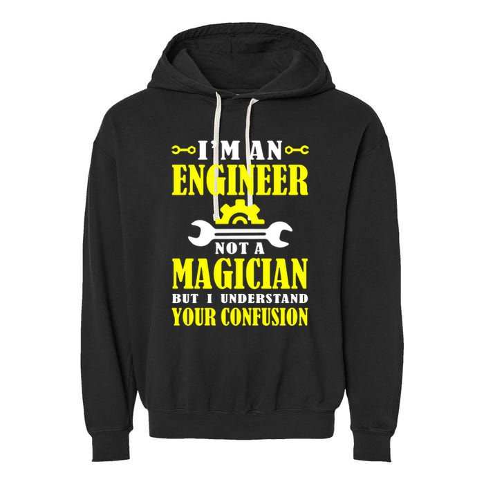 Engineer Not A Magician But I Understand Your Confusion Garment-Dyed Fleece Hoodie