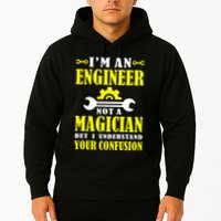 Engineer Not A Magician But I Understand Your Confusion Hoodie