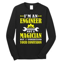 Engineer Not A Magician But I Understand Your Confusion Long Sleeve Shirt
