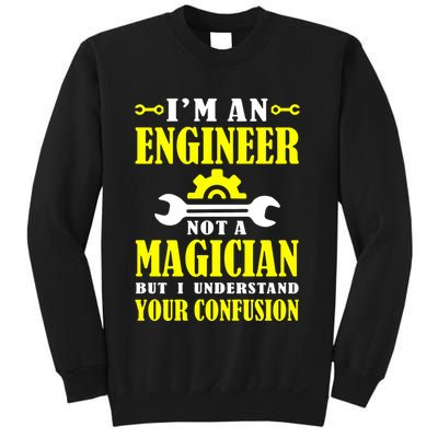 Engineer Not A Magician But I Understand Your Confusion Sweatshirt