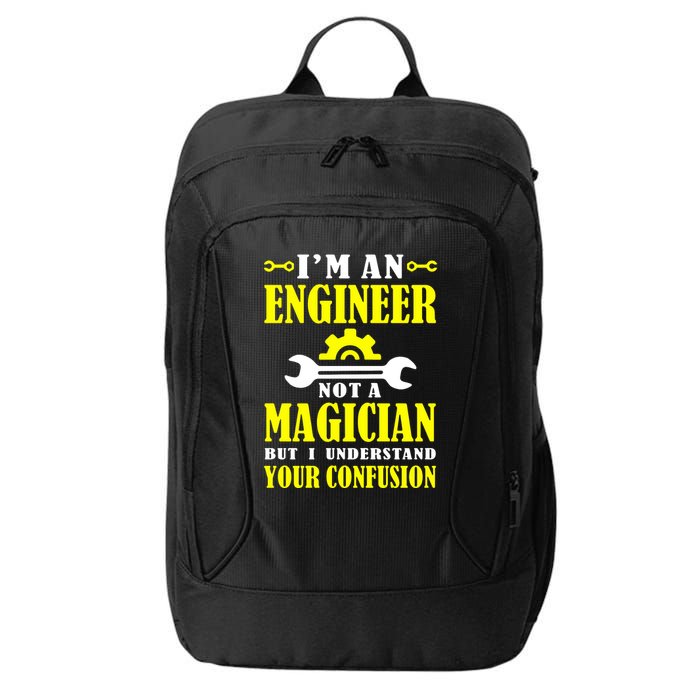 Engineer Not A Magician But I Understand Your Confusion City Backpack