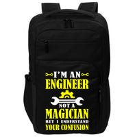Engineer Not A Magician But I Understand Your Confusion Impact Tech Backpack