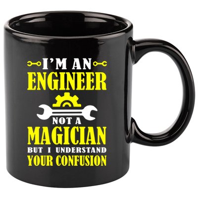 Engineer Not A Magician But I Understand Your Confusion 11oz C Handle Ceramic Mug
