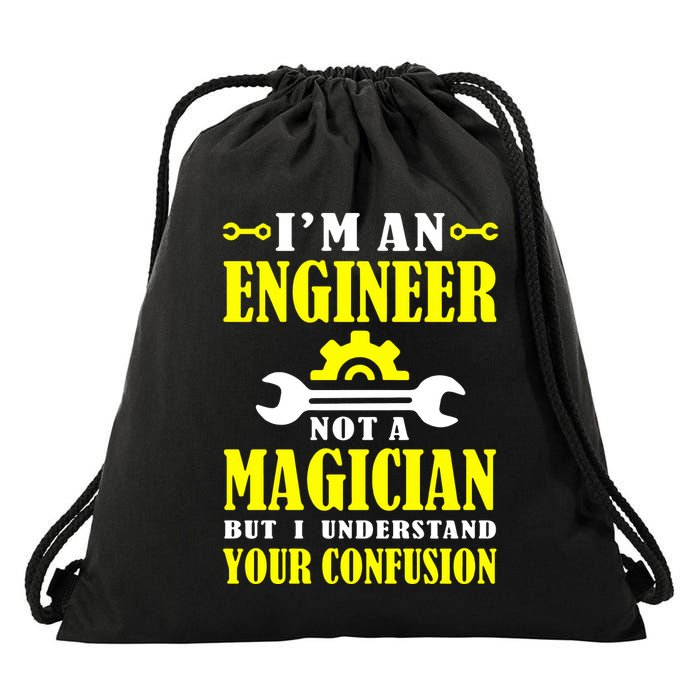 Engineer Not A Magician But I Understand Your Confusion Drawstring Bag