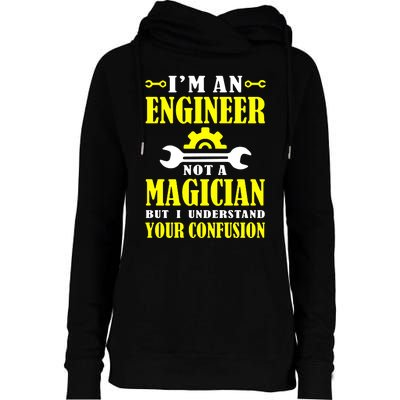 Engineer Not A Magician But I Understand Your Confusion Womens Funnel Neck Pullover Hood