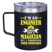 Engineer Not A Magician But I Understand Your Confusion 12oz Stainless Steel Coffee Mug