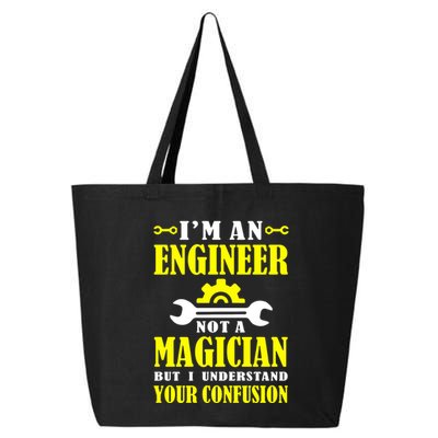Engineer Not A Magician But I Understand Your Confusion 25L Jumbo Tote