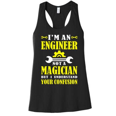 Engineer Not A Magician But I Understand Your Confusion Women's Racerback Tank