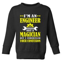 Engineer Not A Magician But I Understand Your Confusion Toddler Sweatshirt
