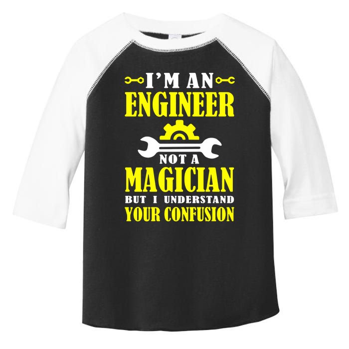 Engineer Not A Magician But I Understand Your Confusion Toddler Fine Jersey T-Shirt