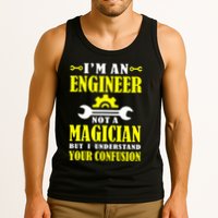 Engineer Not A Magician But I Understand Your Confusion Tank Top