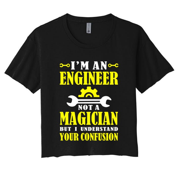 Engineer Not A Magician But I Understand Your Confusion Crop Top