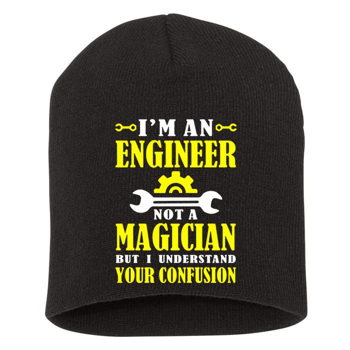 Engineer Not A Magician But I Understand Your Confusion Short Acrylic Beanie