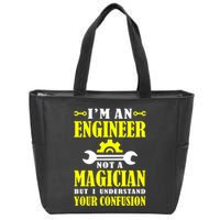 Engineer Not A Magician But I Understand Your Confusion Zip Tote Bag