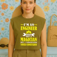 Engineer Not A Magician But I Understand Your Confusion Garment-Dyed Women's Muscle Tee