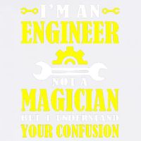 Engineer Not A Magician But I Understand Your Confusion Garment-Dyed Sweatshirt