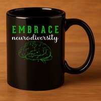 Embrace Neurodiversity ADHD Autism Awareness 11oz C Handle Ceramic Mug