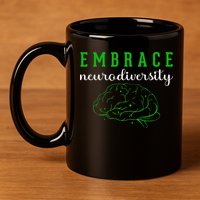 Embrace Neurodiversity ADHD Autism Awareness 11oz C Handle Ceramic Mug