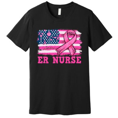 ER Nurse American Cancer Flag Cancer Warrior Pink Ribbon Premium T-Shirt